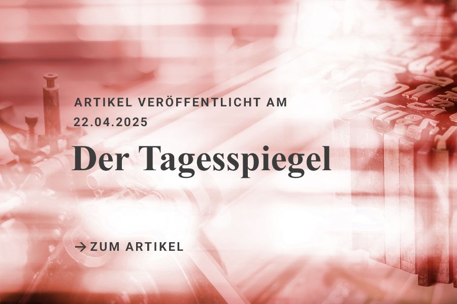 Blog-Beitrag im Tagesspiegel am 22.04.2025